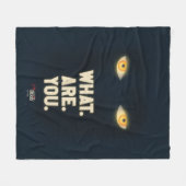 Es leuchtet die Augen "Was.Are.You". Fleecedecke (Vorderseite (Horizontal))