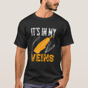 Es liegt in meinen Adern Zitat von Barbieren Fris T-Shirt