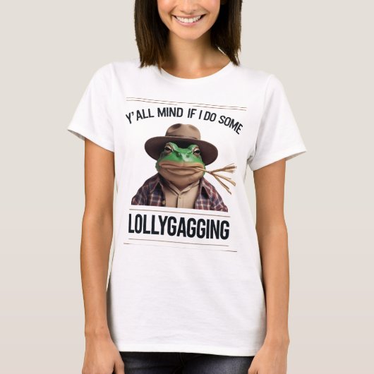 Es macht mir allen etwas aus, wenn ich Lollygaggin T-Shirt (Vorderseite)