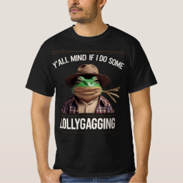 Es macht mir allen etwas aus, wenn ich Lollygaggin T-Shirt