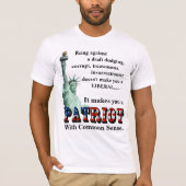 Es macht Sie zu einem PATRIOT mit gesundem Sinn T-Shirt (Vorderseite)