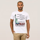 Es macht Sie zu einem PATRIOT mit gesundem Sinn T-Shirt (Vorne ganz)