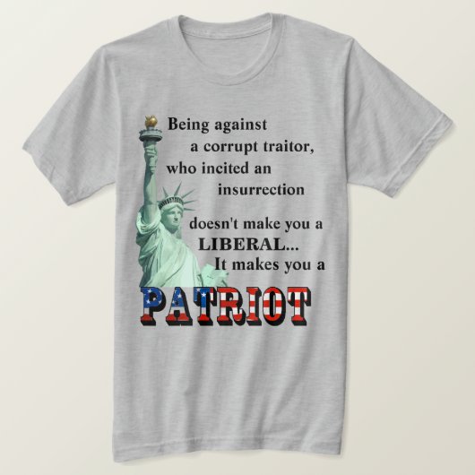 Es macht Sie zu einem PATRIOT-T - Shirt (Design vorne)