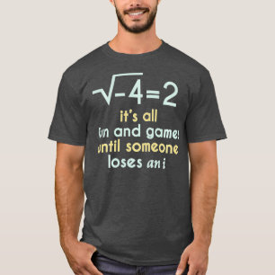 Es macht Spaß und Spiele, bis jemand einen Freund T-Shirt