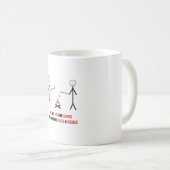 Es macht Spaß und Spiele bis jemand einen Weiner v Kaffeetasse (VorderseiteRechts)