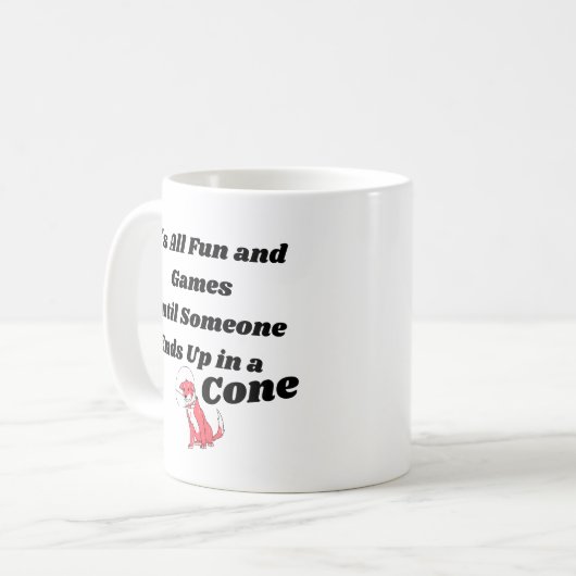 Es macht Spaß und Spiele bis jemand... Kon Kaffeetasse (Vorderseite Links)