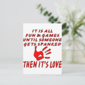Es macht Spaß und Spiele, bis jemand sich verspiel Postkarte (Stehend Vorderseite)