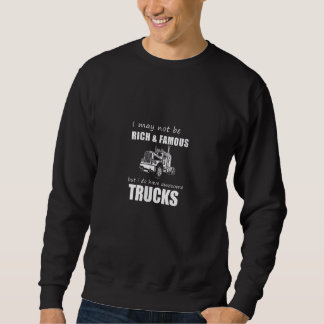 Es mag nicht reich und berühmt sein, aber ich habe sweatshirt