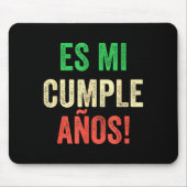 Es Mi Cumpleaños - Spanish Espanol - Its My Birthd Mousepad (Vorne)