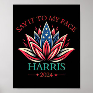 Es mir ins Gesicht Kamala Harris 2024 Amerikanisch Poster