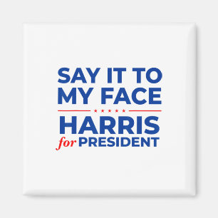 Es mir ins Gesicht Kamala Harris Präsident 2024 De Magnet