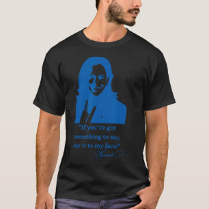 Es mir ins Gesicht Kamala Walz 2024 Präsidentin Ka T-Shirt