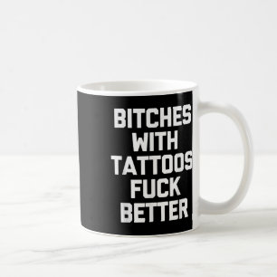 Es mit Tattoos für bessere - lustige Tattoo Lover  Kaffeetasse