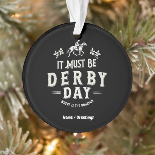 Es muss Derby Day Nice Hat, wo Bourbon ist Ornament (Baum)