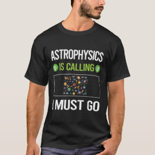 Es nennt sich Astrophysik-Astrophysiker T-Shirt