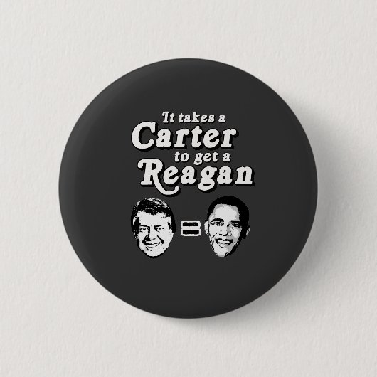 Es nimmt ein Carter, um einen Reagan zu erhalten Button (Vorderseite)