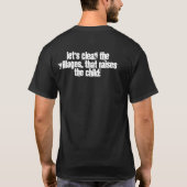 Es nimmt ein Dorf, um ein Kind anzuheben ..... T-Shirt (Rückseite)