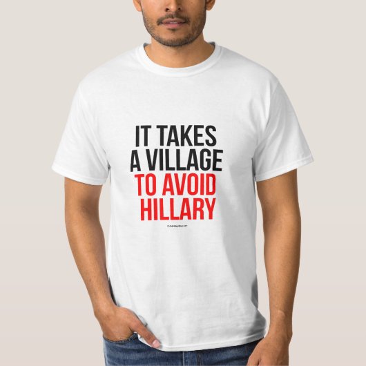 Es nimmt ein Dorf, um Hillary zu vermeiden - T-Shirt (Vorderseite)