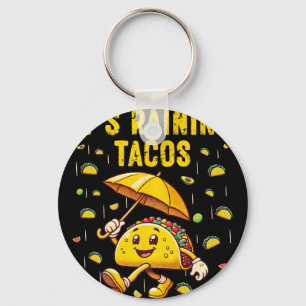 Es regnen Tacos Lustige Taco-Liebhaber Kinder Mädc Schlüsselanhänger