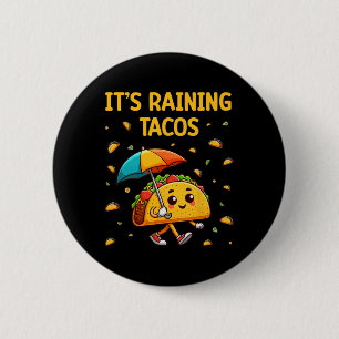 Es regnet Tacos Funny Taco Liebhaber Kinder Girls  Button