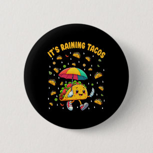 Es regnet Tacos Funny Taco Liebhaber Kinder Girls  Button