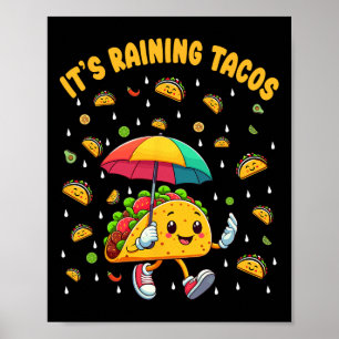 Es regnet Tacos Funny Taco Liebhaber Kinder Girls Poster