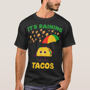 Es regnet Tacos Funny Taco Liebhaber Wetter Forec T-Shirt