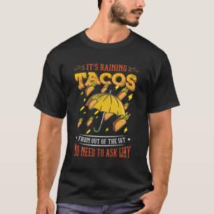 Es regnet Tacos Taco T-Shirt