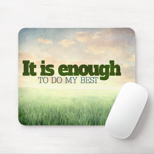 "Es reicht, mein Bestes zu geben" Motivation Affir Mousepad (Mit Mouse)