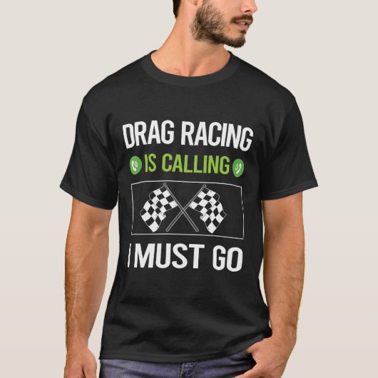 Es ruft Drag Racing auf T-Shirt (Vorderseite)