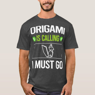 Es ruft mich auf, Origami zu gehen T-Shirt