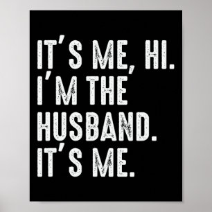 Es&#; s Me Hi I&#; m the House It&#; s Me for Vate Poster