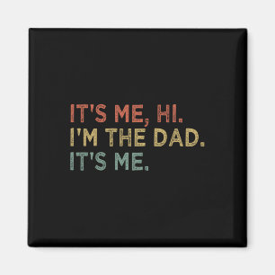 Es&#; s Me Hi I&#; m the Vater It&#; s Me Vathers Magnet
