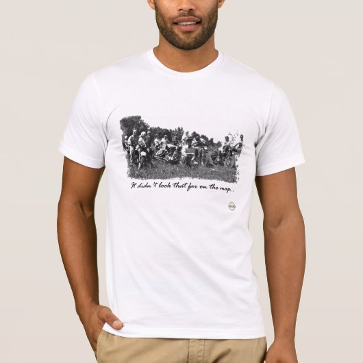 "Es schaute nicht das weit auf der Karte! " T-Shirt (Vorderseite)