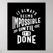 Es scheint immer ein unmögliches Motivierend Koste Poster (Vorne)