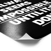 ES SCHEINT IMMER UNMÖGLICH, BIS ES GETAN IST FOTODRUCK (Ecke)