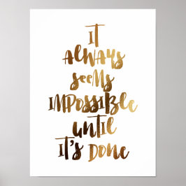 es scheint immer unmöglich, bis es getan ist poster