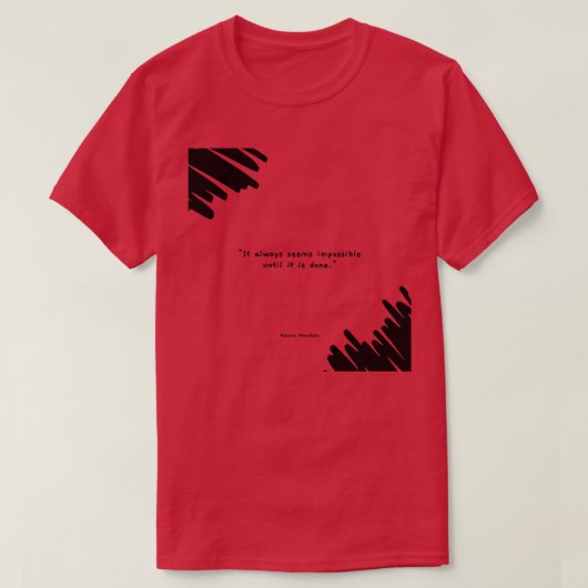 Es scheint immer unmöglich, bis es getan Nelson ge T-Shirt (Design vorne)
