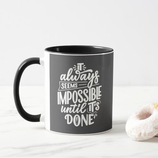 Es scheint immer unmöglich, bis getan Inspiration Tasse (Mit Donut)