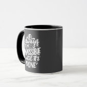 Es scheint immer unmöglich, bis getan Inspiration Tasse (Vorderseite Links)