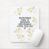 Es scheint immer unmöglich, bis Sie es tun .motiva Mousepad (Mit Mouse)