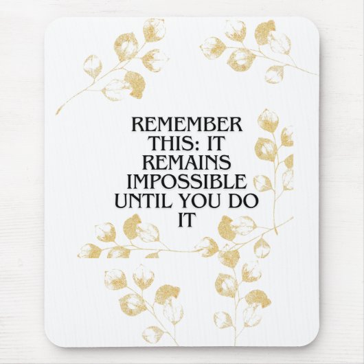 Es scheint immer unmöglich, bis Sie es tun .motiva Mousepad (Vorne)
