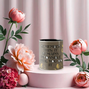 Es scheint immer unmöglich, bis Sie es tun .motiva Zweifarbige Tasse