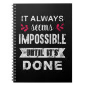 Es scheint immer unmöglich zu sein, bis es getan i notizblock (Vorderseite)