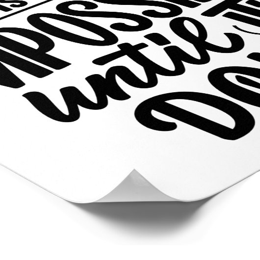 "Es scheint immer unmöglich zu sein, bis es getan  Poster (Ecke)