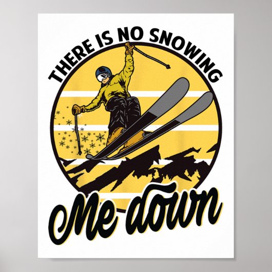 Es schneit mich nicht - Snowboarden - Ski Poster (Vorne)