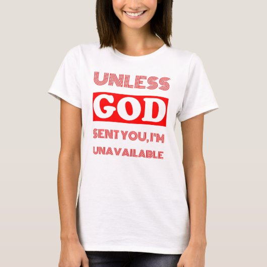 ES SEI DENN GOTT SIE SENDETE, bin ich verabredete T-Shirt (Vorderseite)