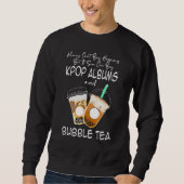 es sicher kann kpop-Alben und Bubble-Tee Kpop mir Sweatshirt (Vorderseite)