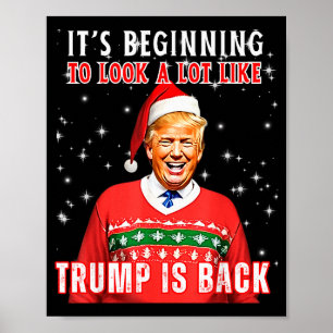 Es sieht ganz danach aus, als ob Trump zurück ist Poster