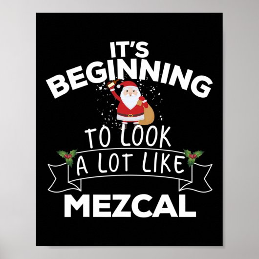 Es sieht ganz danach aus, als wäre Mezcal lustig C Poster (Vorne)
